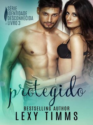 cover image of Protegido--Série Identidade Desconhecida
